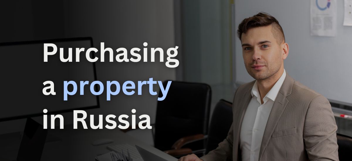 Purchase a Property in Russia